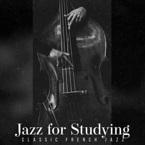 Jazz for Studying - Classic French Jazz