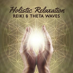 Holistic Relaxation: Reiki & Theta Binaural Beats for Inner Peace & Balance - Reiki Healing Zone