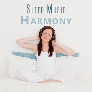 Sleep Music Harmony: Calm and Balance Before Bed - Sleep & Dream Music Academy