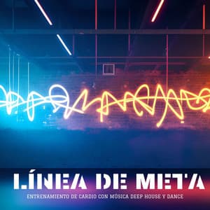 Línea de Meta: Entrenamiento de Cardio con Música Deep House y Dance - Dance Fitness