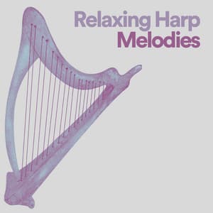 Relaxing Harp Melodies - Harp Music Collective