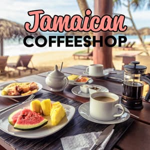 Jamaican Coffeeshop: Reggae Jazz Positivity, Caribbean Coffee Relaxation - Positive Reggae Vibrations