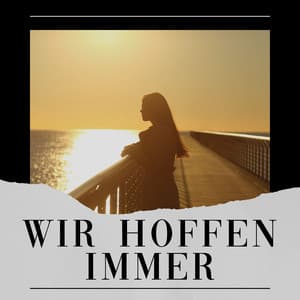 Wir Hoffen Immer - Guten Schlafen Akademie
