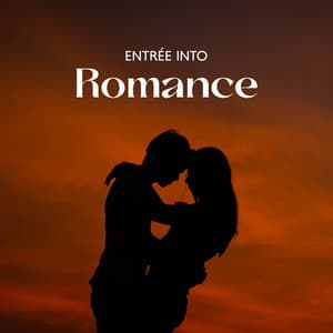 Entrée Into Romance: Smooth, Sensual Jazz for Awakening Of The Feelings, Celebration Special Occasions - Romantic Jazz Piano Music Academy