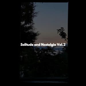 Solitude and Nostalgia Vol.2 - Soft Romantic Jazz