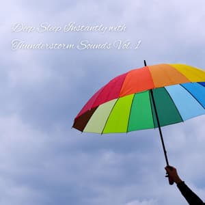 Deep Sleep Instantly with Thunderstorm Sounds Vol. 1 - Message Therapy Music