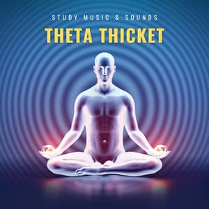 Theta Thicket: Deep Focus Tracks - Study Music & Sounds