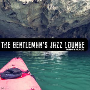 Happy Place - The Gentleman's Jazz Lounge