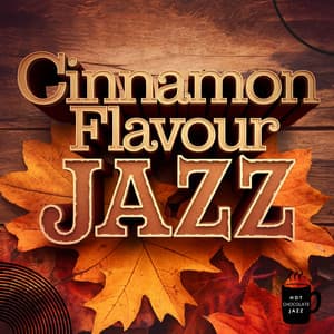 Cinnamon Flavour Jazz - Hot Chocolate Jazz