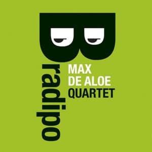 Bradipo - Max De Aloe Quartet