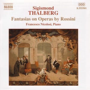 Thalberg: Fantasies On Operas by Rossini - Sigismond Thalberg