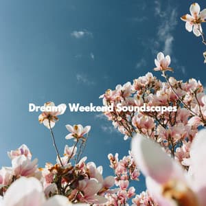 Dreamy Weekend Soundscapes - Focus at Work Jazz Playlist