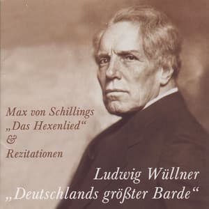 "Deutschlands größter Barde" - Ludwig Wüllner