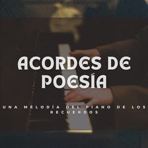 Acordes De Poesía: Una Melodía Del Piano De Los Recuerdos - Piano de una audiencia