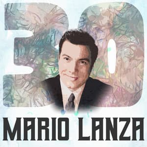 30 Hits of Mario Lanza - Mario Lanza