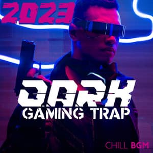 2023 Dark Gaming Trap: Chill BGM for Gaming Night Session, Trap for Programmers, Music for Coding All Night Long - Evening Chill Out Music Academy