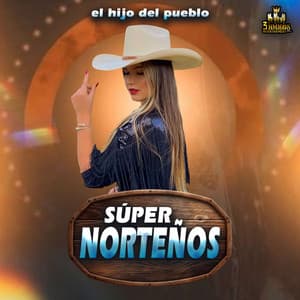 El Hijo Del Pueblo - Super Norteños