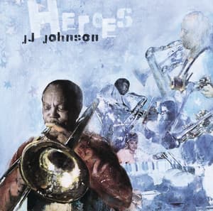 Heroes - J.J. Johnson