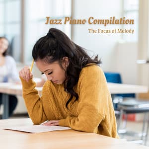 Jazz Piano Compilation: The Focus of Melody - Lounge relax