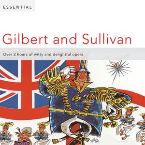 Essential Gilbert & Sullivan - Arthur Sullivan