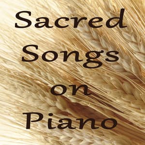 Sacred Songs on Piano - Christian Hymns