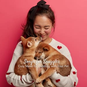 Songs for Snuggles: Cozy Music for Cuddling with Your Pet - Nature 101