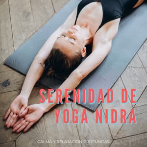 Serenidad De Yoga Nidra: Calma Y Relajación Profundas - Lista de reproducción para relajarse por la noche