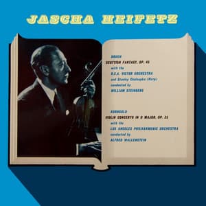 Bruch: Scottish Fantasy - Korngold: Violin Concerto - Max Bruch