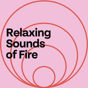 Relaxing Sounds of Fire - Sounds Of Life