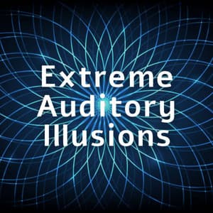 Extreme Auditory Illusions - Sleep Noise Machine