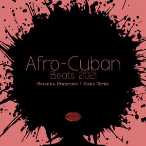 Afro-Cuban Beats 2021: Latin Macchiato Coffee, Santa Maria Vibes, Costa Rican Jazz - Rosanna Francesco