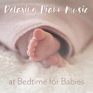 Relaxing Piano Music at Bedtime for Babies - Adam Sroka