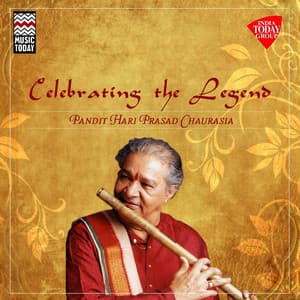 Celebrating the Legend - Pt. Hari Prasad Chaurasia - Hariprasad Chaurasia
