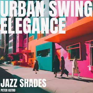 Urban Swing Elegance - Jazz Shades