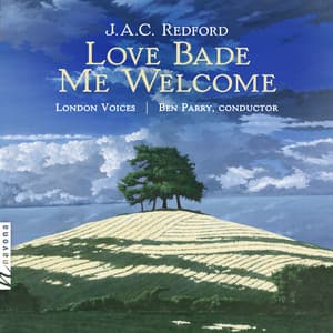 J.A.C. Redford: Love Bade Me Welcome - J.A.C. Redford