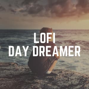 Lofi Day Dreamer - Lofi Hip-Hop Beats