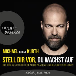 Stell dir vor, du wachst auf - Michael Kurth