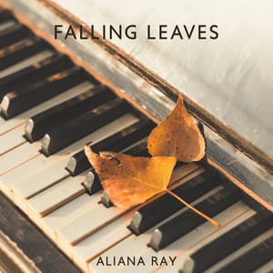 Falling Leaves - Aliana Ray