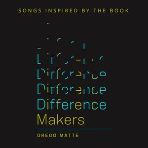 Difference Makers - First Worship