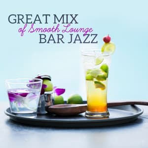 Great Mix of Smooth Lounge Bar Jazz - Classical Jazz Academy