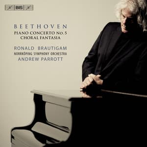 Beethoven: Piano Concerto No. 5 - Choral Fantasia - Ludwig van Beethoven