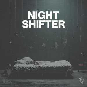 Night Shifter - Sleep Sounds