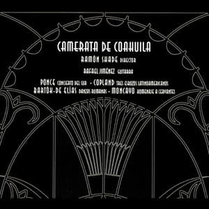 Camerata De Coahuila: Ponce, Copland, Bartók-De Elias, Moncayo - Camerata de Coahuila