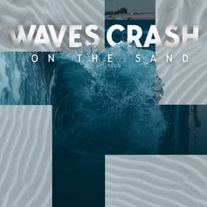 Waves Crash on the Sand: Meditation Oceans - Tai Chi And Qigong