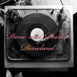 Done and Dusted Dixieland - Tommy Grey