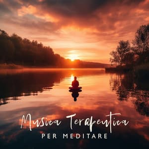 Musica Terapeutica Per Meditare: Meditazione Guidata, Tecniche Di Rilassamento | Il Suono Della Pace Interiore - Gruppo Musicoterapia