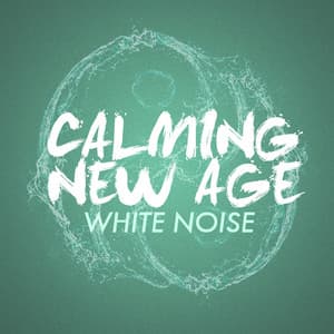Calming New Age White Noise - White Noise New Age Calming Music