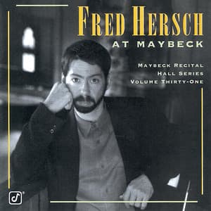 The Maybeck Recital Series, Vol. 31 - Fred Hersch