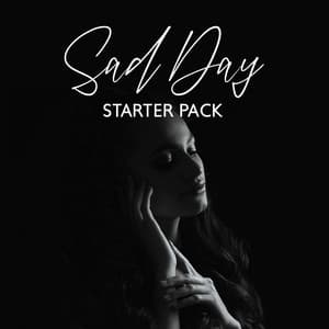 Sad Day Starter Pack: Melancholy Piano Music, Emotional Mood - Autonomous Sensations