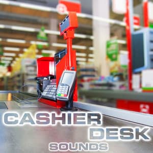 Cashier Desk Sounds - Cashier Desk Sounds